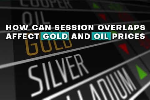 How Can Session Overlaps Affect Gold and Oil Prices