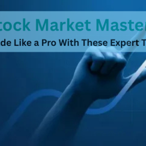Stock Market Mastery Trade Like a Pro With These Expert Tips